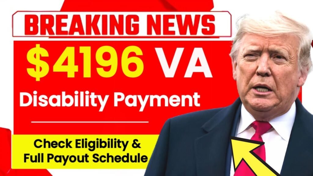 $4196 VA Disability Payment August 2025 – Check Eligibility & Full Payment Schedule
